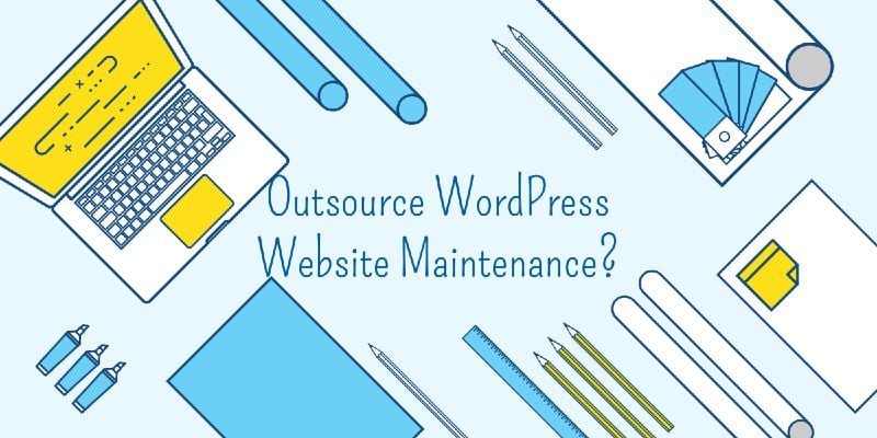 Outsource WordPress Website Maintenance? Pros, cons, how it works... learn all about outsourcing WordPress website maintenance for your organization.