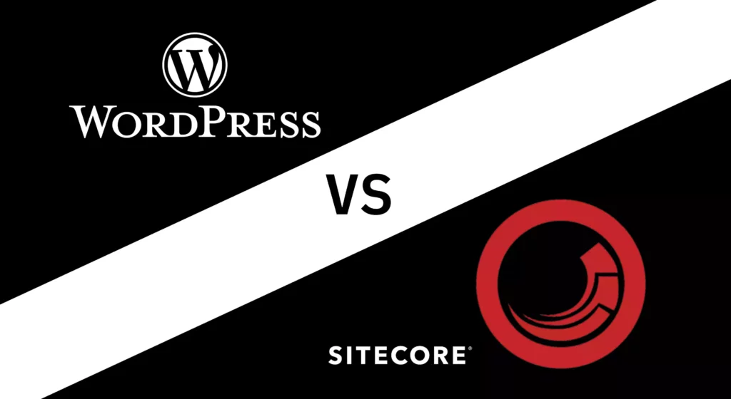 Graphic: Sitecore VS WordPress the CMS showdown - which is better for your organization?